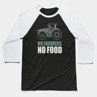 No Farmers No Food Baseball T-Shirt
